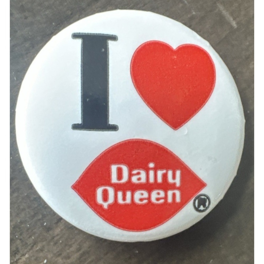 Vintage I Love Dairy Queen Pin/Button  Says "Union Made" on Back White/Red/Blk